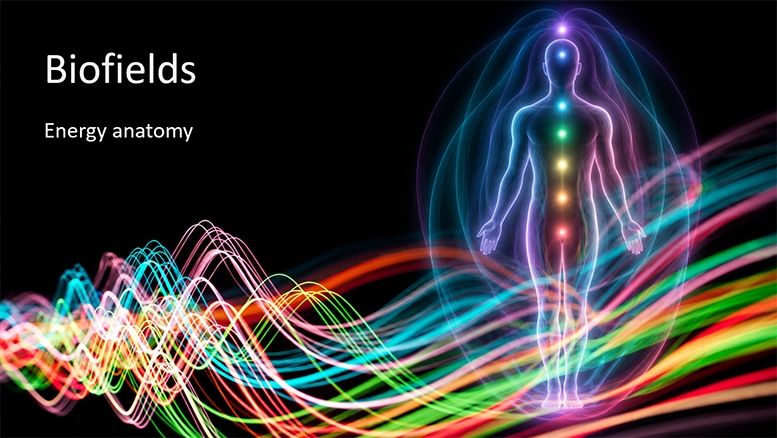 Biofields — Energy Anatomy